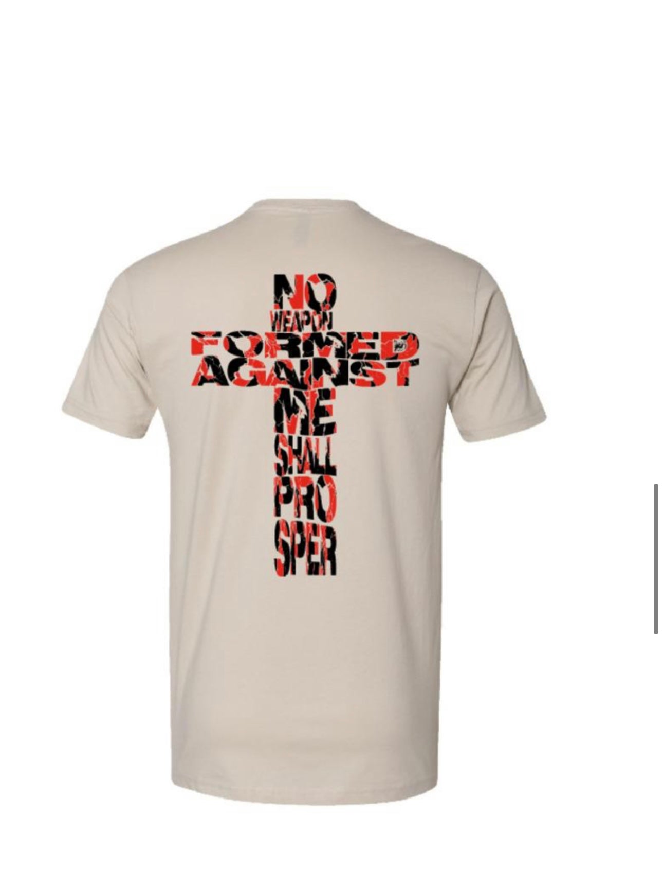 No Weapon Formed Against Me Shall Prosper T-Shirt